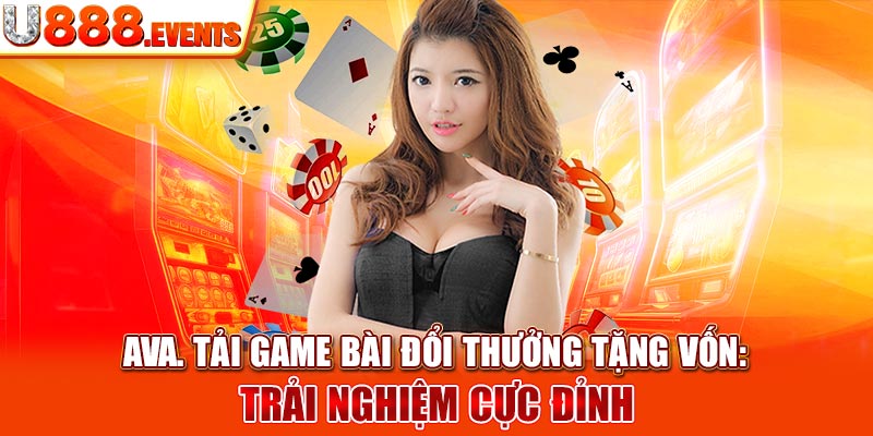 Tải Game Bài Đổi Thưởng Tặng Vốn
